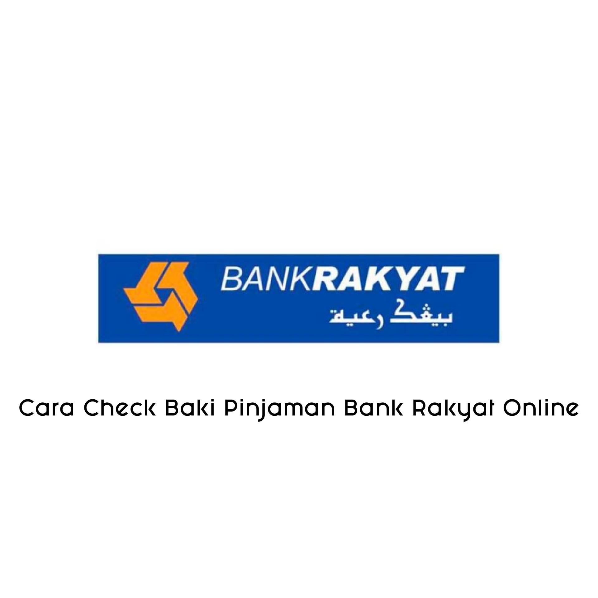 Cara Check Baki Pinjaman Bank Rakyat online